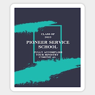 pioneer service school 2023 Sticker